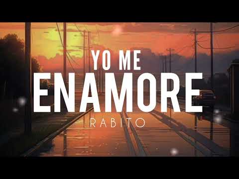 Yo Me Enamore -Rabito