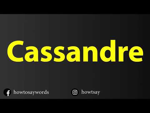 How To Pronounce Cassandre