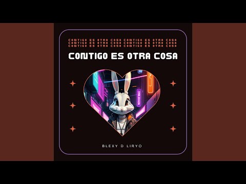 Contigo Es Otra Cosa