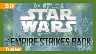 Star Wars: Episode V - The Empire Strikes Back (1980) Original Theatrical Trailer