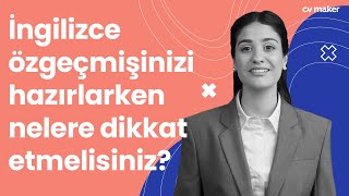 İngilizce CV Nasıl Hazırlanır? | İngilizce Özgeçmiş Örneği ve İpuçları