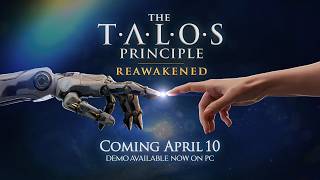 The Talos Principle: Reawakened | Become a Creator | Coming April 10 | Demo Available Now