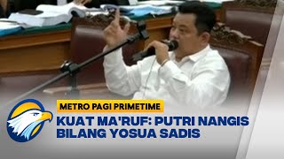 Download lagu Kuat Ma'ruf: Putri Nangis Bilang Yosua Sadis mp3