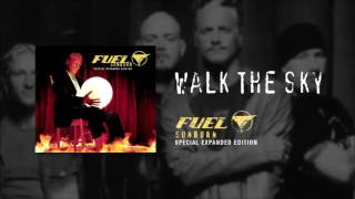 Fuel - Walk The Sky