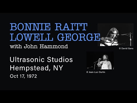 Bonnie Raitt, Lowell George - 1972.10.17 - Ultrasonic Studios, Hempstead, NY | Live Concert Audio