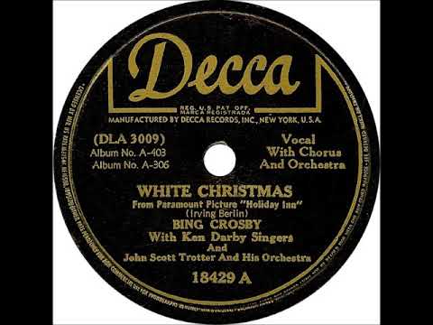 White Christmas ~ Bing Crosby with Ken Darby Singers and John Scott Trotter and His Orchestra (1942)