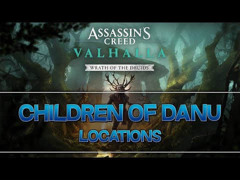 Assassin's Creed Valhalla Wrath of the Druids | Children of Danu Locations