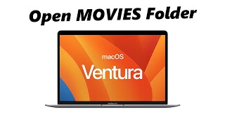MacOS Ventura: How To Open Movies Folder On Mac / MacBook