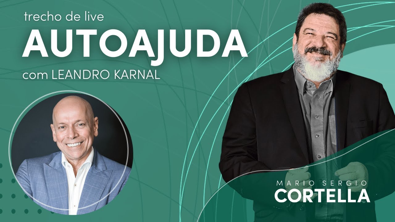 Autoajuda - Mario Sergio Cortella e Leandro Karnal