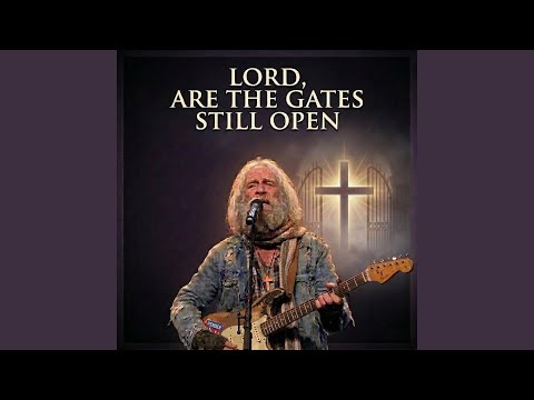 Thumbnail for Lord, Are The Gates Still Open video