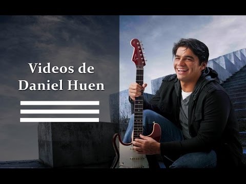Videos de Daniel Huen   MusicSuyo