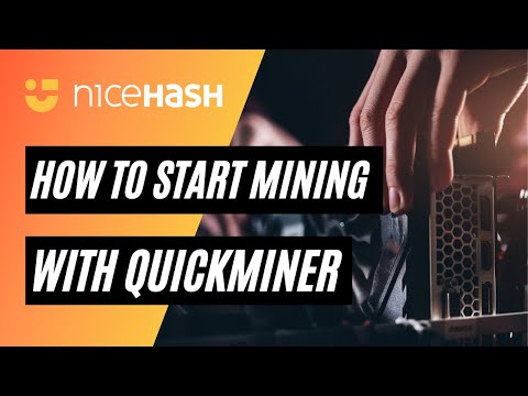 How to start mining with NiceHash QuickMiner - Official Guide 2022