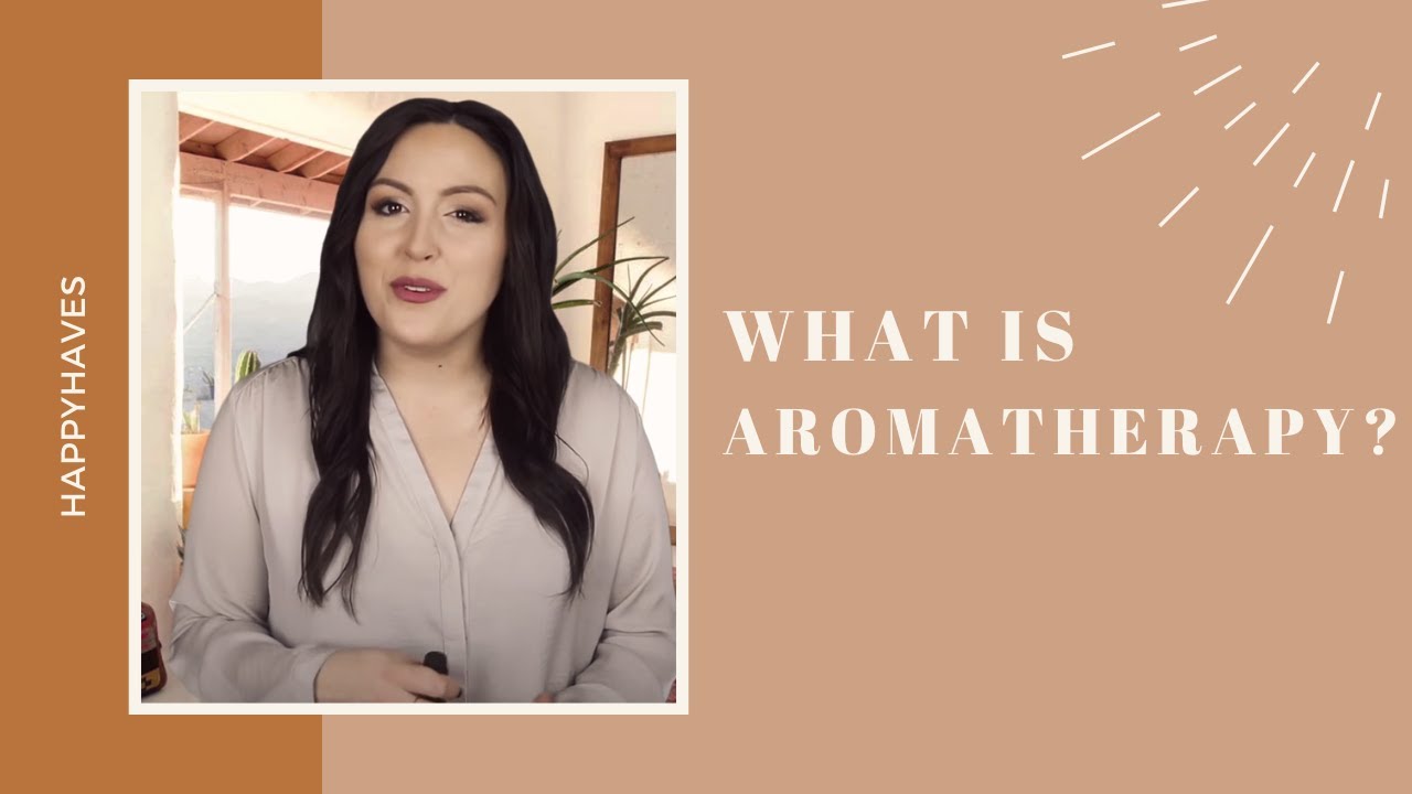What is aromatherapy and how does it work? (2020)