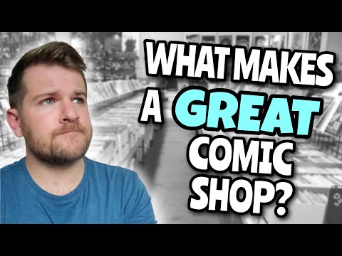 What Makes a GREAT Comic Shop?