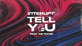 Interupt - Tell You video