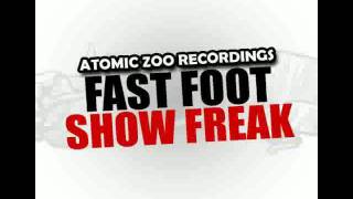 Fast Foot - Show Freak (Perfect Cell Remix) - Atomic Zoo Recordings