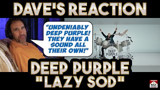 Dave&#39;s Reaction: Deep Purple — Lazy Sod