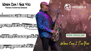 When Can I See You _ Kirk Whalum