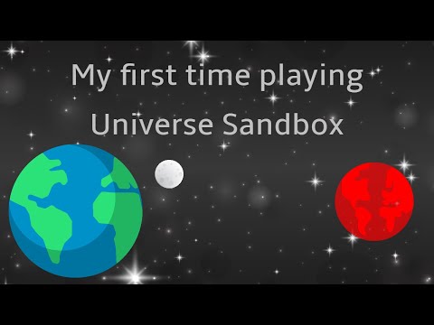 My first time playing Universe Sandbox