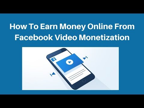 How to earn money online from Facebook video monetization
