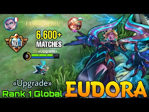6,600+ Matches Eudora Legendary Play (Supreme No.1) - Top 1 Global Eudora by «Upgrade» - MLBB