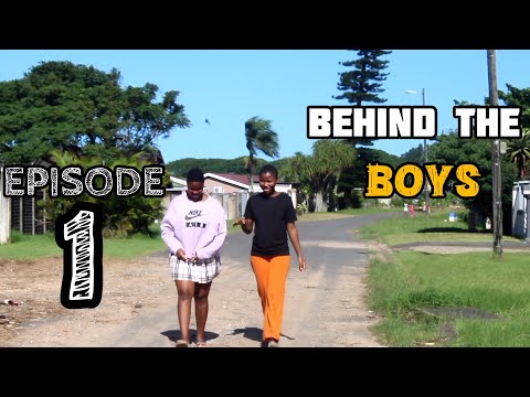 BEHIND THE BOYZ|| EPISODE 1 (INTRO)