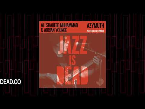Ao Redor Do Samba - Azymuth, Adrian Younge, & Ali Shaheed Muhammad