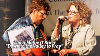 Tim &amp; Mollie O&#39;Brien – Down to the Valley to Pray (audio)