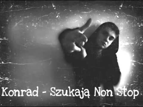 Konrad GW - Szukają Non Stop