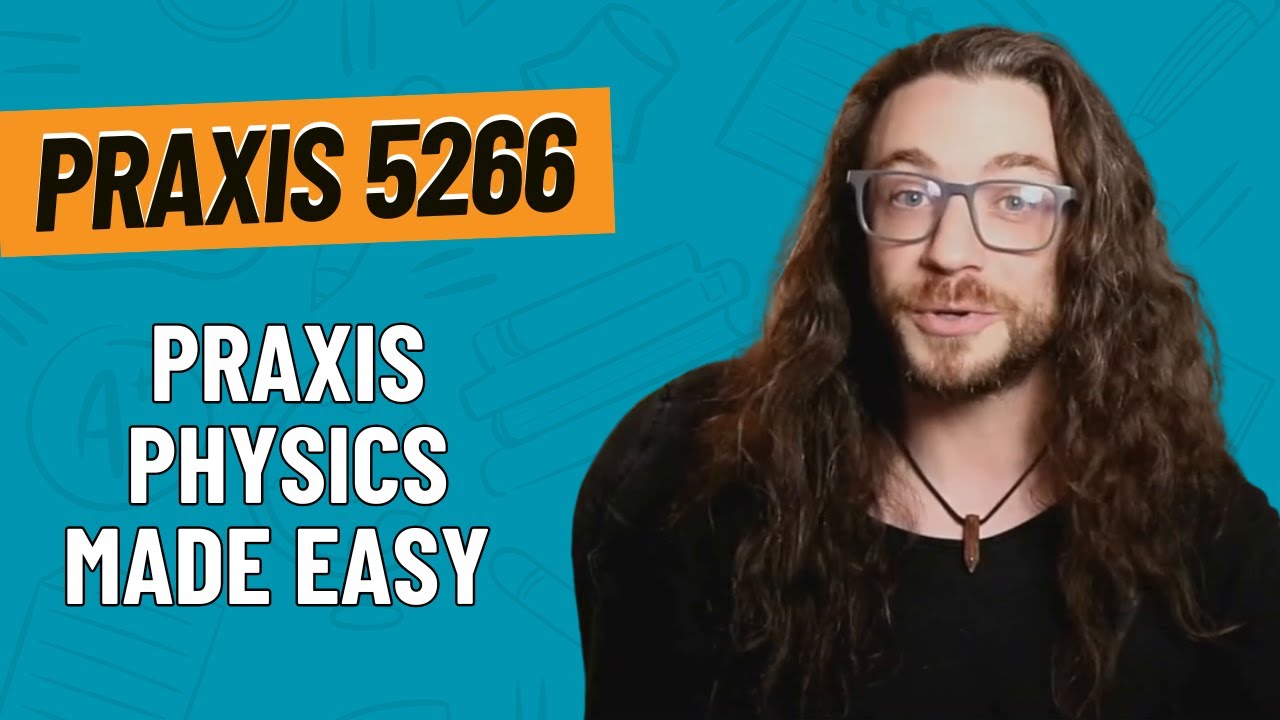 Pass the Praxis Physics Exam (5266): A Comprehensive Study Guide