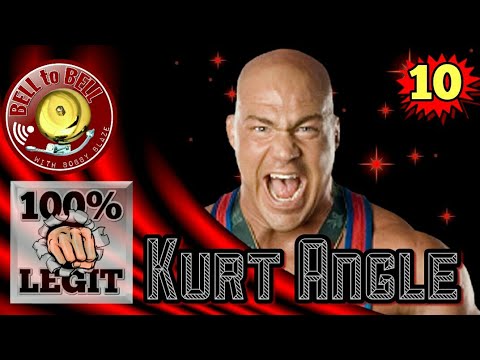LEGIT BADASS #10 - KURT ANGLE