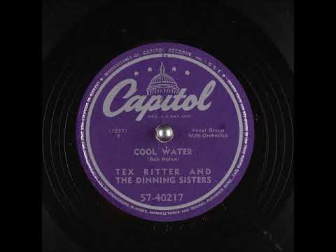 Cool Water ~ Tex Ritter and The Dinning Sisters (1949)
