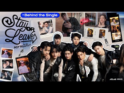ATLAS - เอายังไง? (Stay or leave) | Behind The Single