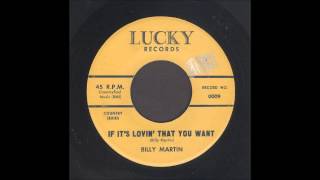 Billy Martin - If It's Lovin' That You Want - Rockabilly 45