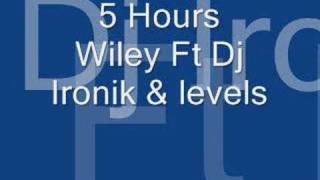 5 Hours Wiley Ft Dj Ironik &amp; levels