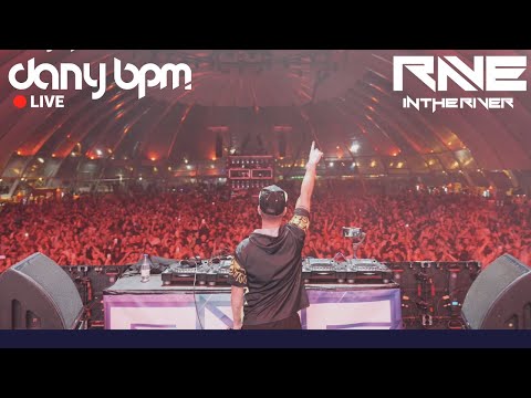 DANY BPM | RAVE IN THE RIVER 2022 | SESIÓN EN DIRECTO