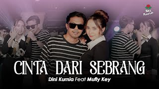 Download lagu Cinta Dari Seberang - Dini Kurnia Ft.  Mufly Key  mp3