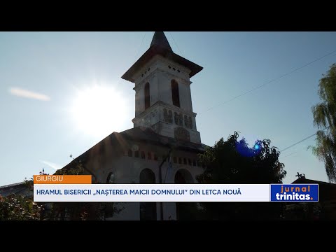 Hramul Bisericii „Nașterea Macii Domnului” din Letca Nouă, județul Giurgiu