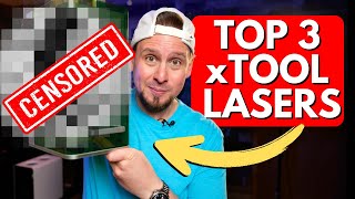 The Only 3 xTool Lasers I’d Get Again (#1 Might Surprise You)