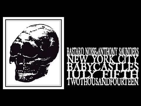 Bastard Noise & Anthony Saunders - Babycastles 2014