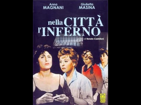 Nella città l'inferno(...and the Wild Wild Women )Anna Magnani, Giulietta Masina Full English subs