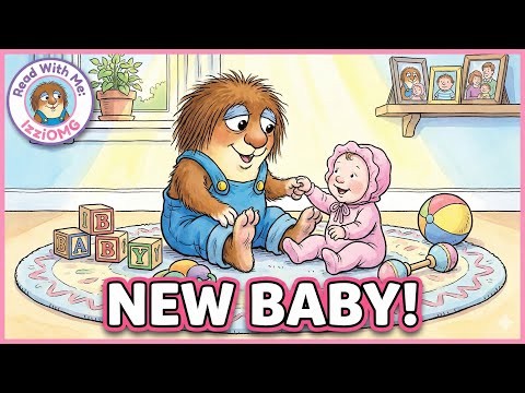 The New Baby! by Mercer Mayer | Little Critter Read Aloud (Welcome Home, Little Sister! 👶📘💖) 