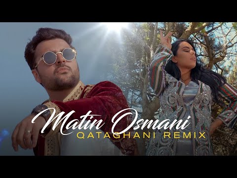Matin Osmani - Qataghani Remix (new Afghan song 2019)