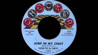 Sugar Pie De Santo - Jump In My Chest