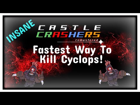 Castle Crashers Remastered - How To Kill Insane Cyclops Under 1 Minute!