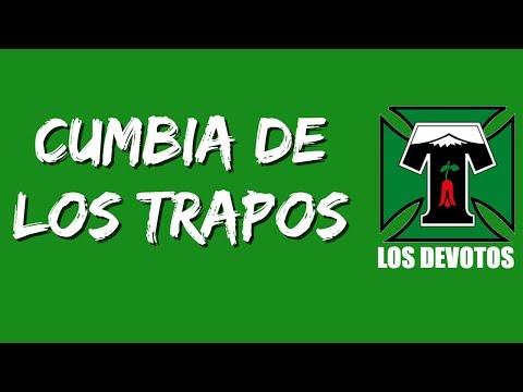 "Loco soy por Temuco (Cumbia de los Trapos)" Barra: Los Devotos &bull; Club: Deportes Temuco