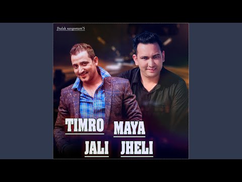 Timro Maya Jali Jheli