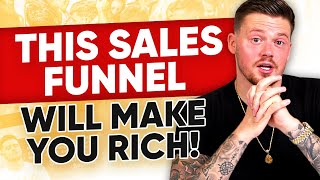 How To Build A Sales Funnel That Will Make You Rich!