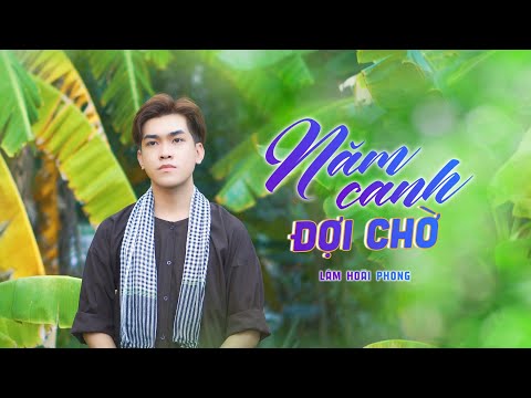 Năm Canh Đợi Chờ - Lâm Hoài Phong | Nhạc Trữ Tình Bolero 🎵 (St: Phương Ny)