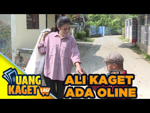 ALI KAGET TIBA-TIBA ADA OLINE - UANG KAGET LAGI